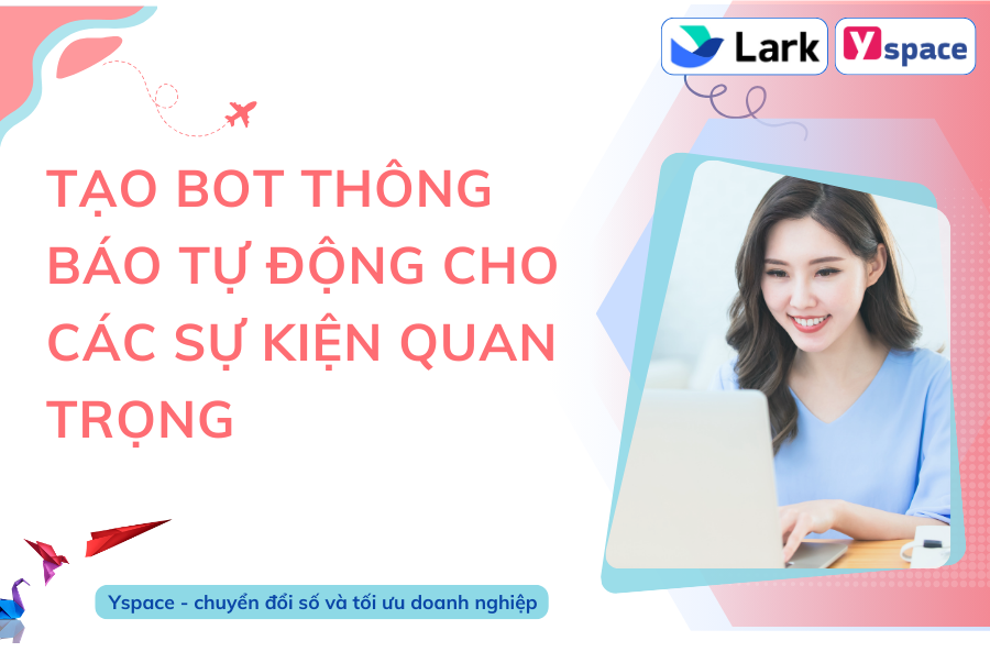 Tạo bot thông báo tự động cho các sự kiện quan trọng