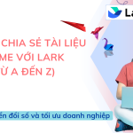 Tối ưu quy trình phê duyệt chậm bằng workflow tự động trên Lark Approval