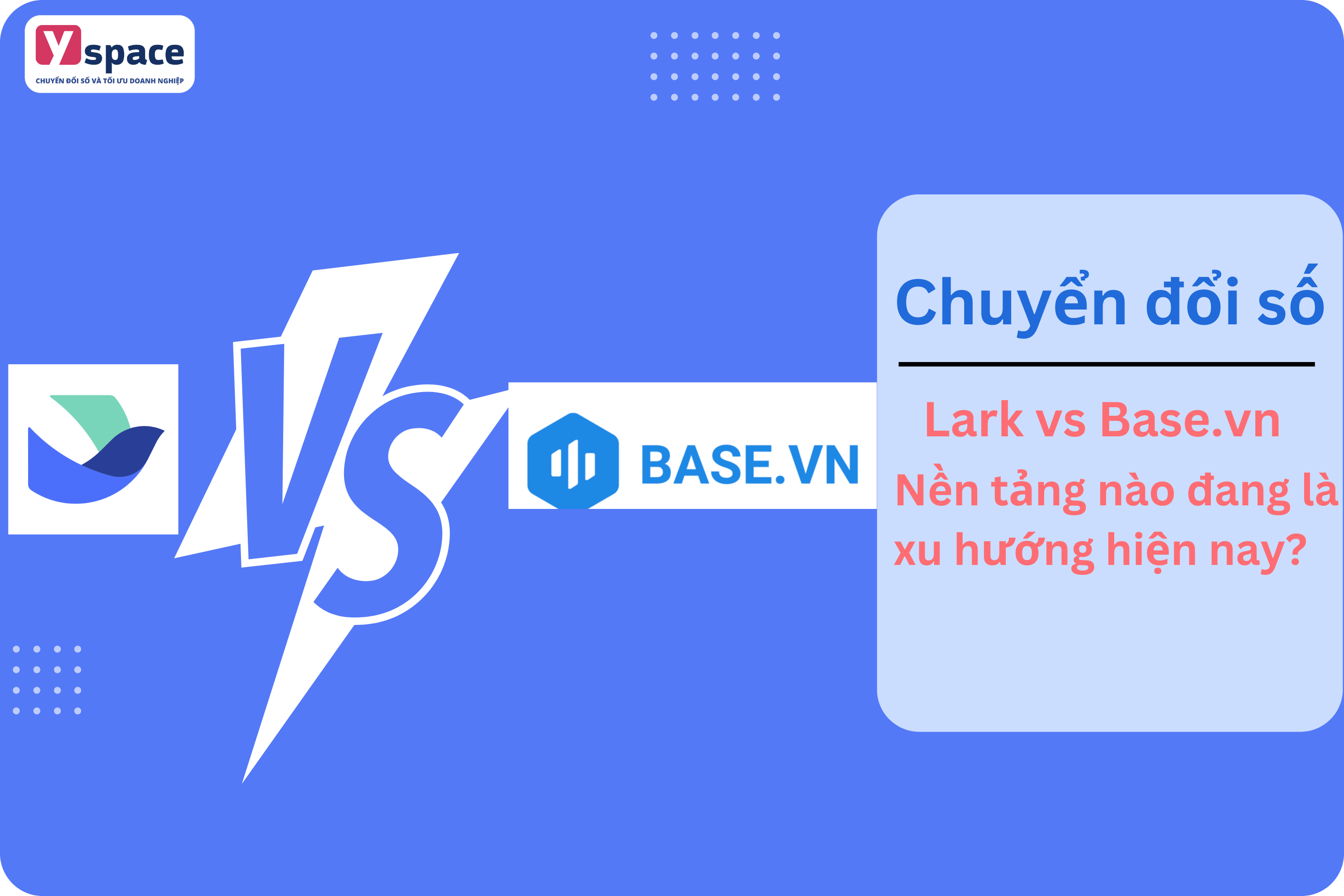 Lark vs Base.vn: Nền tảng nào đang là xu hướng hiện nay?