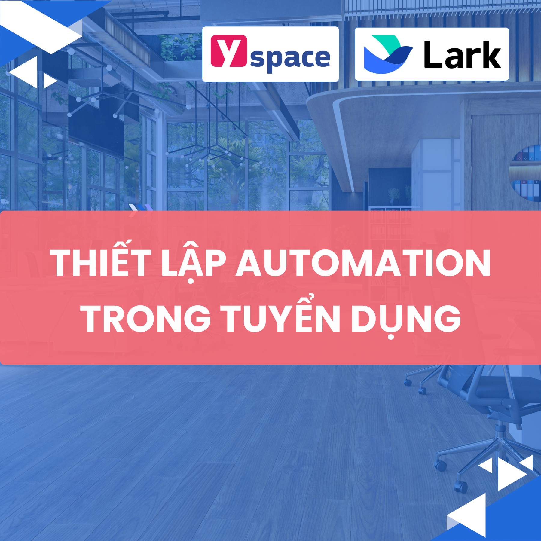 Thiết lập Automation trên Larksuite (Lark) vào quá trình tuyển dụng nhân sự