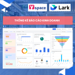Hệ thống quản lý kinh doanh trong lĩnh vực bán hàng B2B: Tối ưu hóa quy trình từ tư vấn đến sản xuất trên Lark(Larksuite)