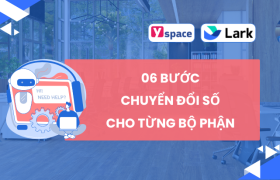 06 bước chuyển đổi số cho từng bộ phận của doanh nghiệp