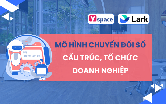 Mô hình chuyển đổi số và cấu trúc, tổ chức doanh nghiệp