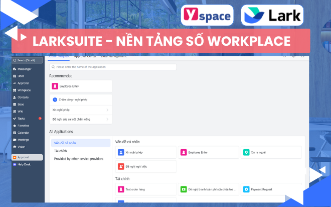 Khái niệm, lợi ích của Digital Workplace. Nền tảng làm việc số Larksuite (Lark) bao gồm những tính năng gì?