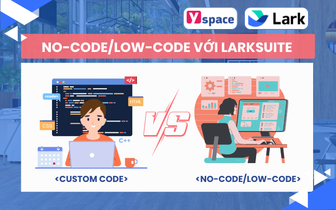 Larksuite - Nền tảng số sử dụng no-code và low-code