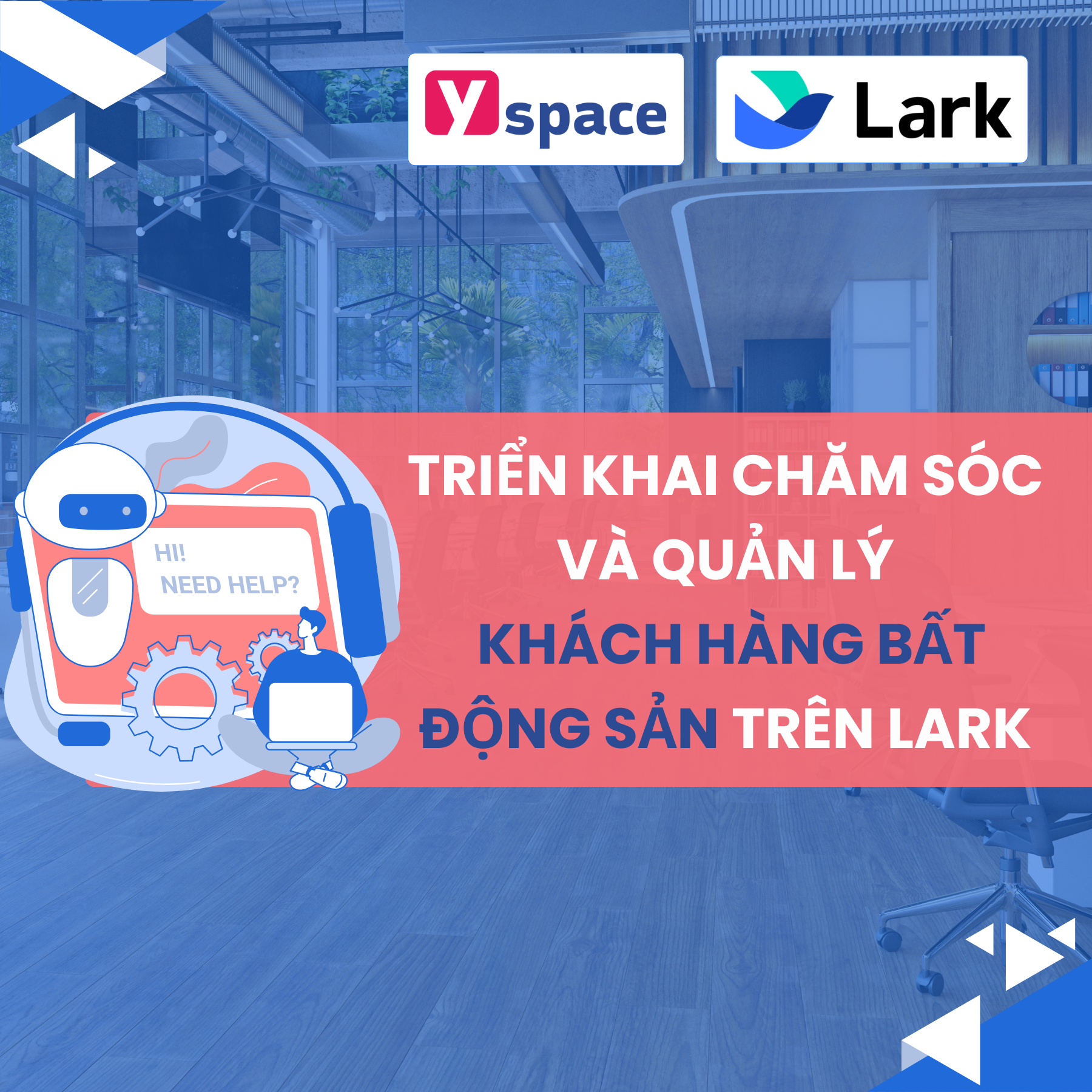 Triển khai chăm sóc và quản lý khách hàng BẤT ĐỘNG SẢN trên Lark (Larksuite)