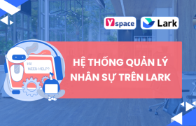 Hệ thống Quản Lý Nhân Sự trên Lark (Larksuite)