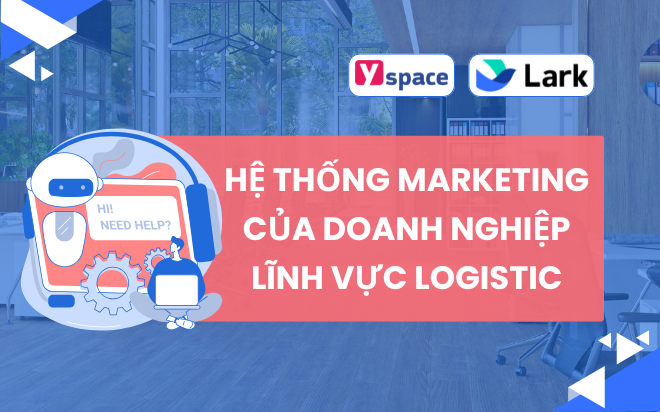 Hệ thống Marketing của doanh nghiệp Logistic