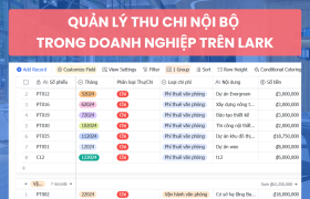 Quản lý thu chi nội bộ trên Lark (Larksuite)