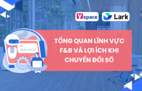 Tổng quan lĩnh vực F&B và lợi ích khi chuyển đổi số