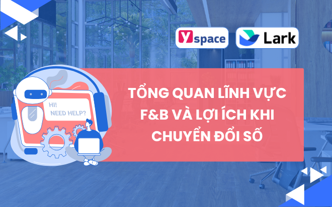 Tổng quan lĩnh vực F&B và lợi ích khi chuyển đổi số